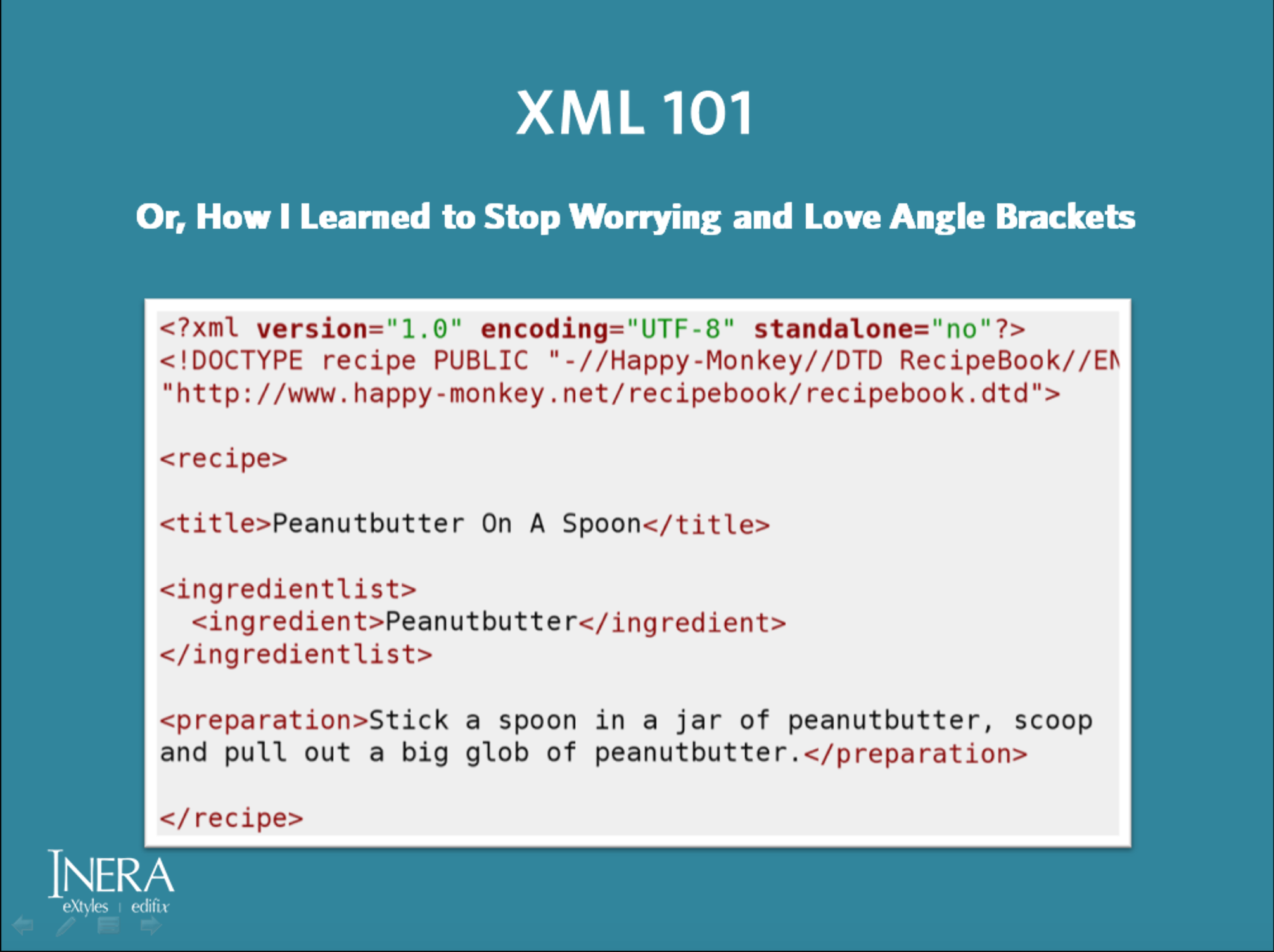 slide titled XML 101: Or, how I learned to stop worrying and love angle brackets, with screenshot of XML code