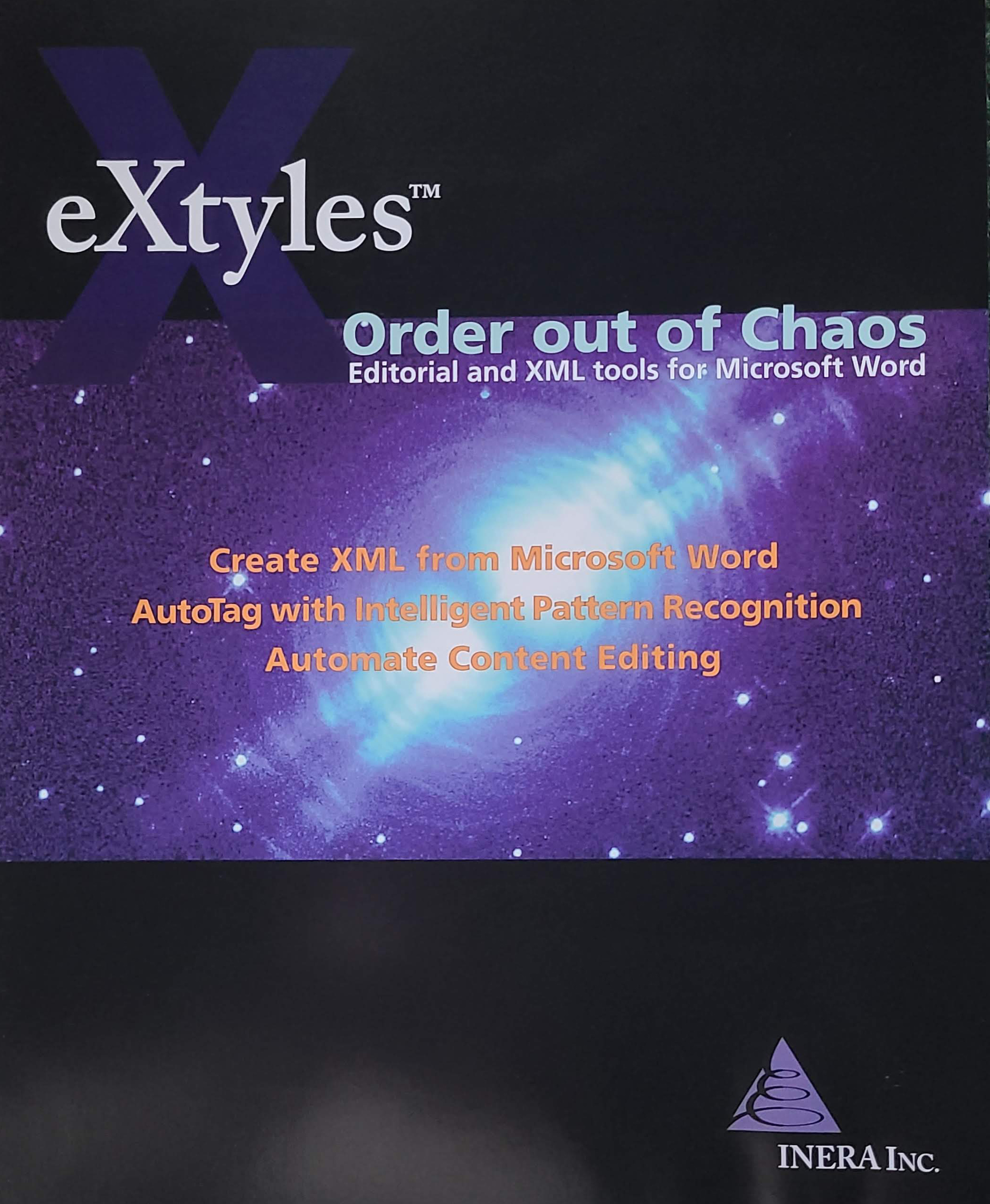 An early eXtyles marketing flyer. The words Order out of Chaos and Create XML from Microsoft Word / AutoTag with Intelligent Pattern Recognition / Automate Content Editing are superimposed on an image of a proto-planetary nebula.