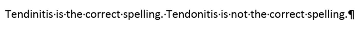 Screenshot: "Tendinitis is the correct spelling. Tendonitis is not the correct spelling." Neither spelling is underlined in red.